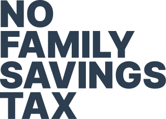 No Family Savings Tax